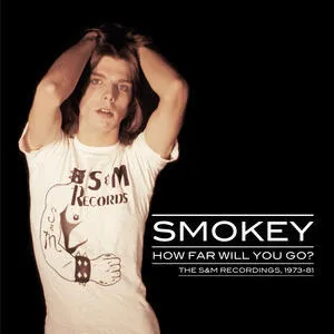 How far will you go? : the S&M recordings 1973-1981